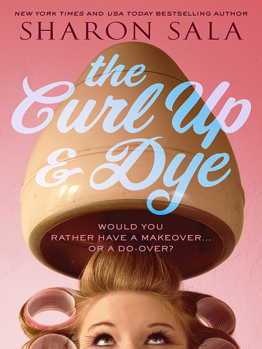 Title details for The Curl Up and Dye by Sharon Sala - Available